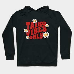 Taiko Vibes Only Hoodie